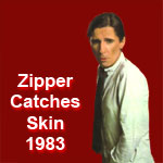 Zipper Catches Skin